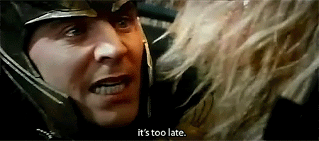 Tom Hiddleston as Loki, saying, "it's too late."