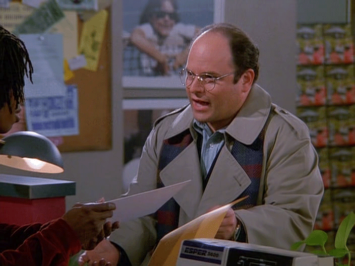George Costanza on Seinfeld shouting, "I am aware!"
