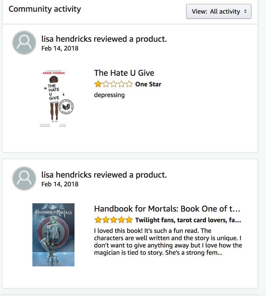 A screenshot of two Amazon reviews. The first is for Angie Thomas's The Hate U Give, with one star and "depressing" as the full review. The second is for Handbook For Mortals, fives stars, with a bunch of glowing text I'll cover in its entirety below. Both are from Lisa Hendricks.
