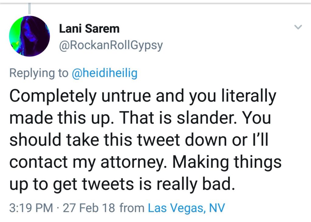 A tweet from Lani Sarem to Heidi Heilig that reads, "Completely untrue and you literally made this up. That is slander. You should take this tweet down or I'll contact my attorney. Making things up to get tweets is really bad."