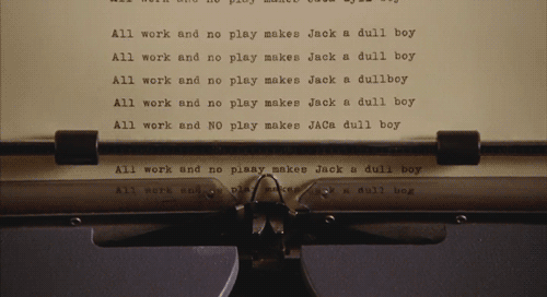 An animated gif of the typewrite from The Shining with the words "All work and no play make Jack a dull boy" all over the page.