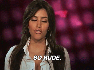 Kim Kardashian saying, "So rude."