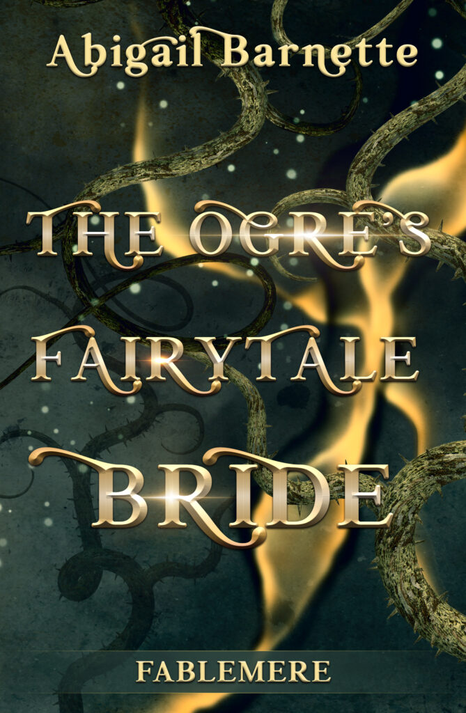 Flame winding through vines on a murky green cover. TEXT: Abigail Barnette/The Ogre's Fairytale Bride/Fablemere